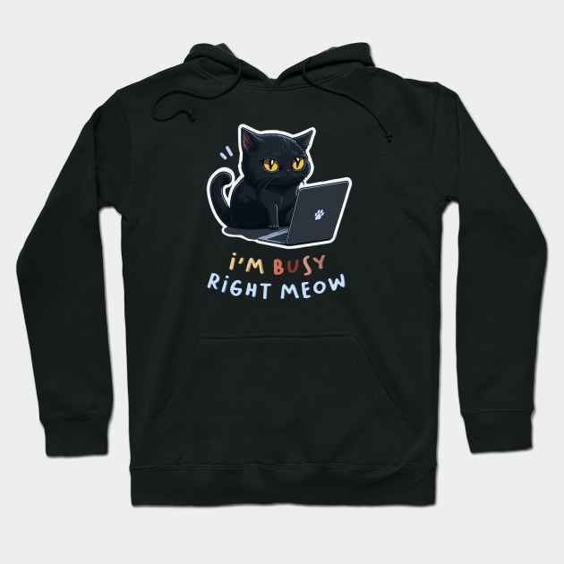 I'm Busy Right Meow! Hoodie by Inked Lab